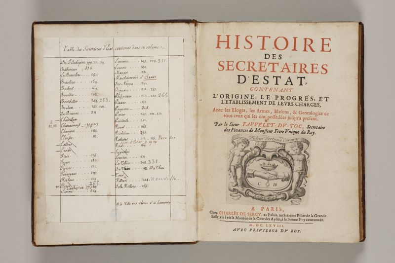 Histoire des secretaires d'estat, contenant l'origine, le progrès, et l'etablissement de levrs charges, auec les eloges, les armes, blasons, & genealogies de tous ceux qui les ont possedées jusqu'à present