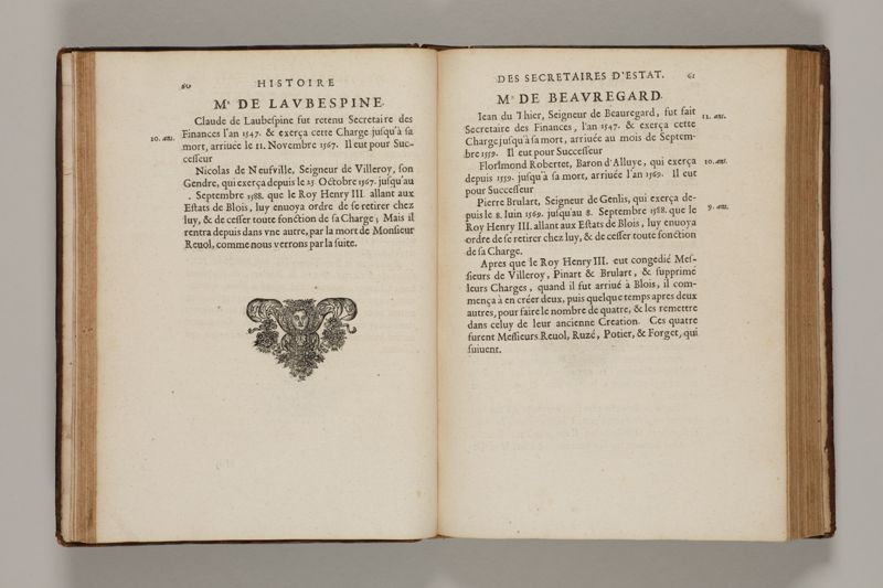 Histoire des secretaires d'estat, contenant l'origine, le progrès, et l'etablissement de levrs charges, auec les eloges, les armes, blasons, & genealogies de tous ceux qui les ont possedées jusqu'à present